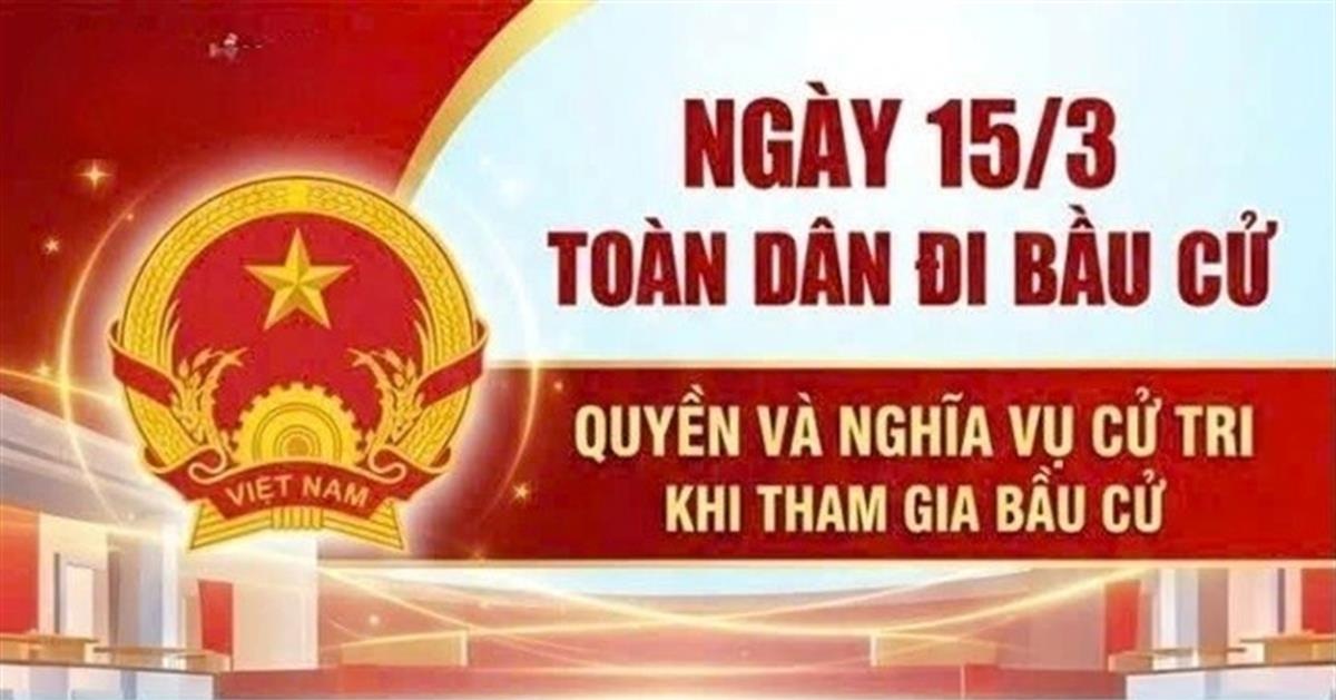 Quyền và nghĩa vụ của cử tri trong bầu cử đại biểu Quốc hội khóa XVI và đại biểu Hội đồng nhân dân các cấp nhiệm kỳ 2026 - 2031