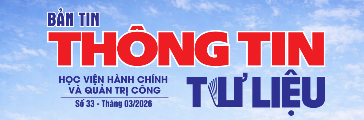 Bản tin Thông tin - Tư liệu số 33 (tháng 3/2026)