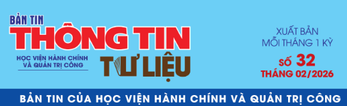 Bản tin Thông tin - Tư liệu số 32 (tháng 02 năm 2026)