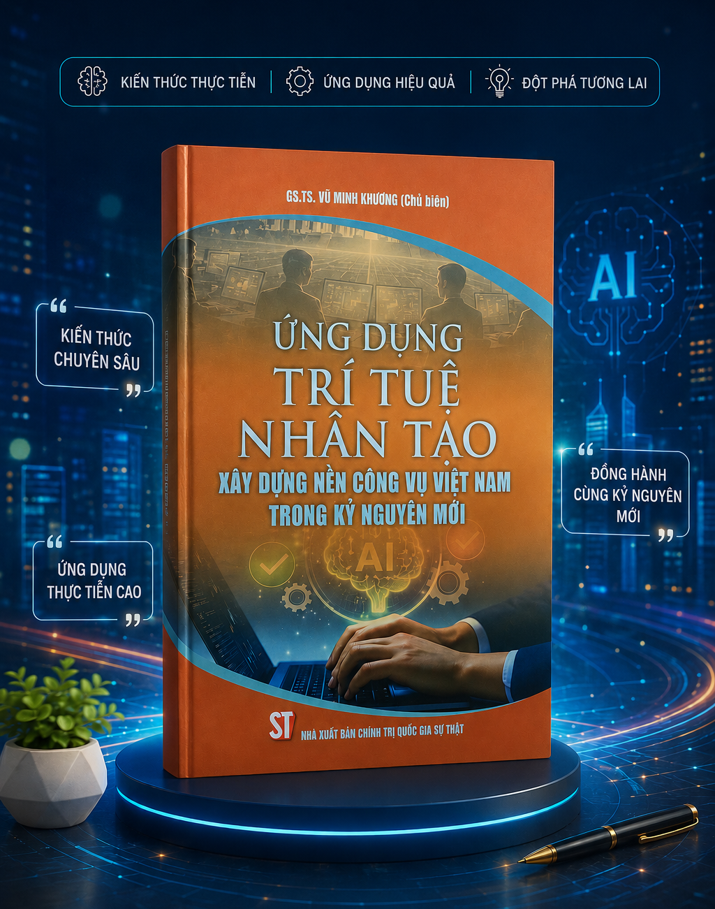 Ứng dụng trí tuệ nhân tạo xây dựng nền công vụ Việt Nam trong kỷ nguyên mới: Một cách tiếp cận mới về năng lực phát triển quốc gia trong thời đại AI